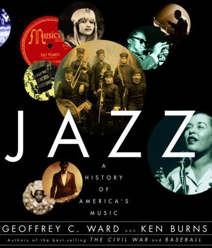 Jazz: A History of America&rsquo;s Music by Ward, Geoffrey C.; Burns, Kenneth