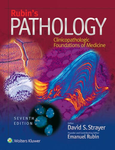 Rubins Pathology: Clinicopathologic Foundations of Medicine (Patho – ACCEPTABLE
