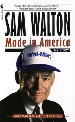 Sam Walton: Made In America – Mass Market Paperback By Walton, Sam – GOOD