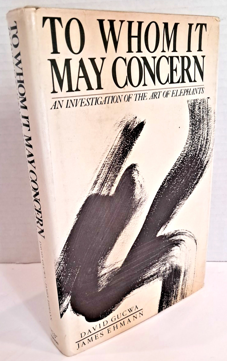 &lsquo;Signed&rsquo; WHOM IT MAY CONCERN: INVESTIGATING ART OF ELEPHANTS by David Gucwa G1