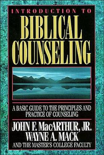 Introduction to Biblical Counseling – Hardcover By MacArthur Jr., John F. – GOOD