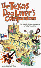 THE TEXAS DOG LOVER&rsquo;S COMPANION By Larry D. Hodge & Phil Frank **Excellent**
