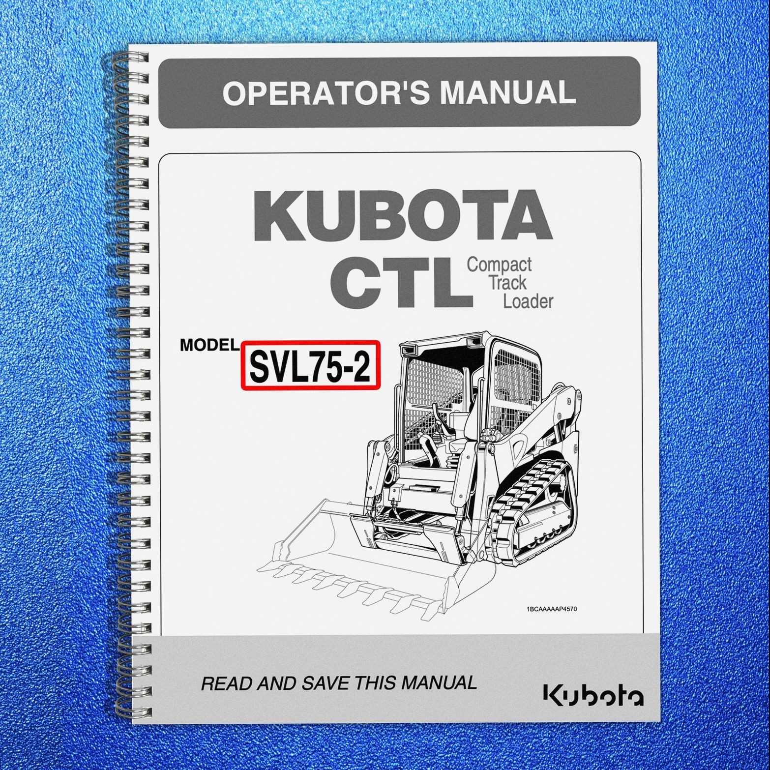 Kubota SVL75-2 Compact Track Loader Operators Manual SPIRAL – TOUGH COVERING