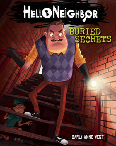 Buried Secrets (Hello Neighbor #3) – Paperback By West, Carly Anne – GOOD