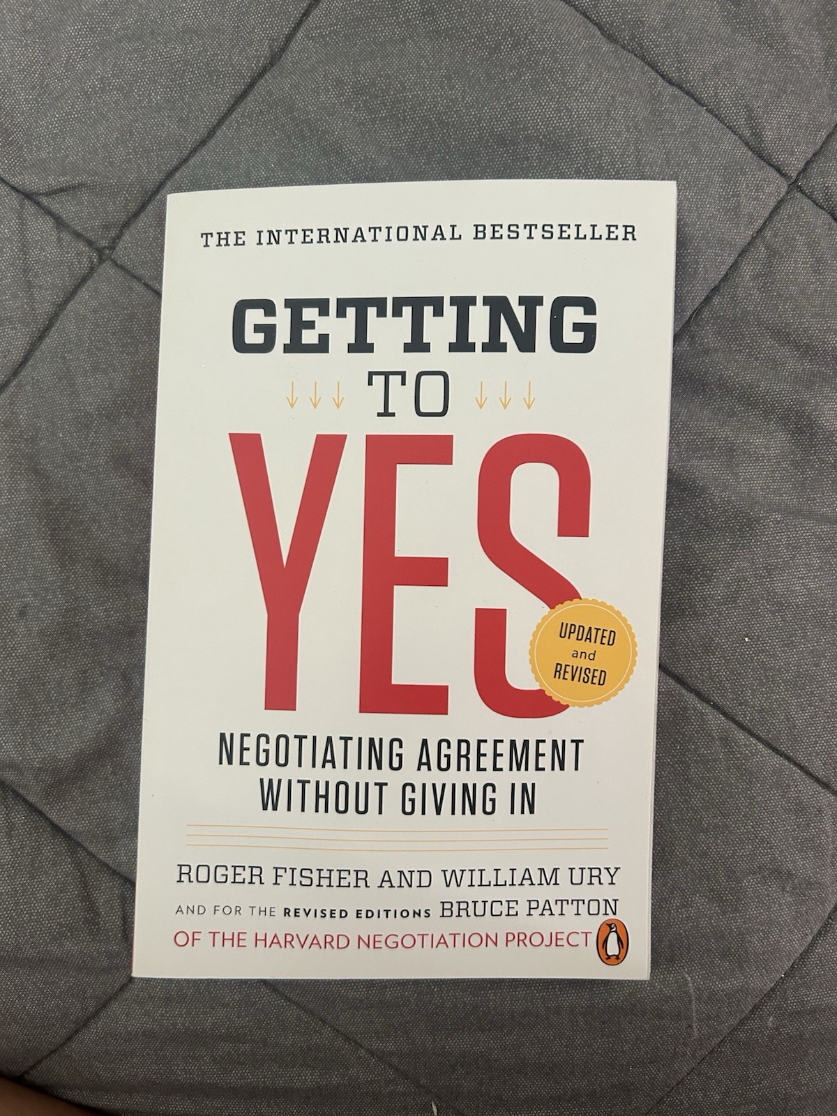 Getting to Yes: Negotiating Agreement Without Giving In Fisher & Ury