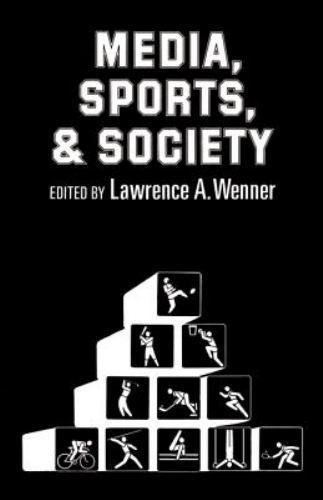 Media, Sports, and Society by Lawrence A. Wenner (1989, Trade Paperback)