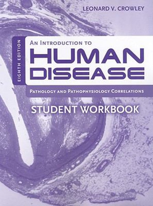 An Introduction to Human Disease : Pathology and Pathophysiology