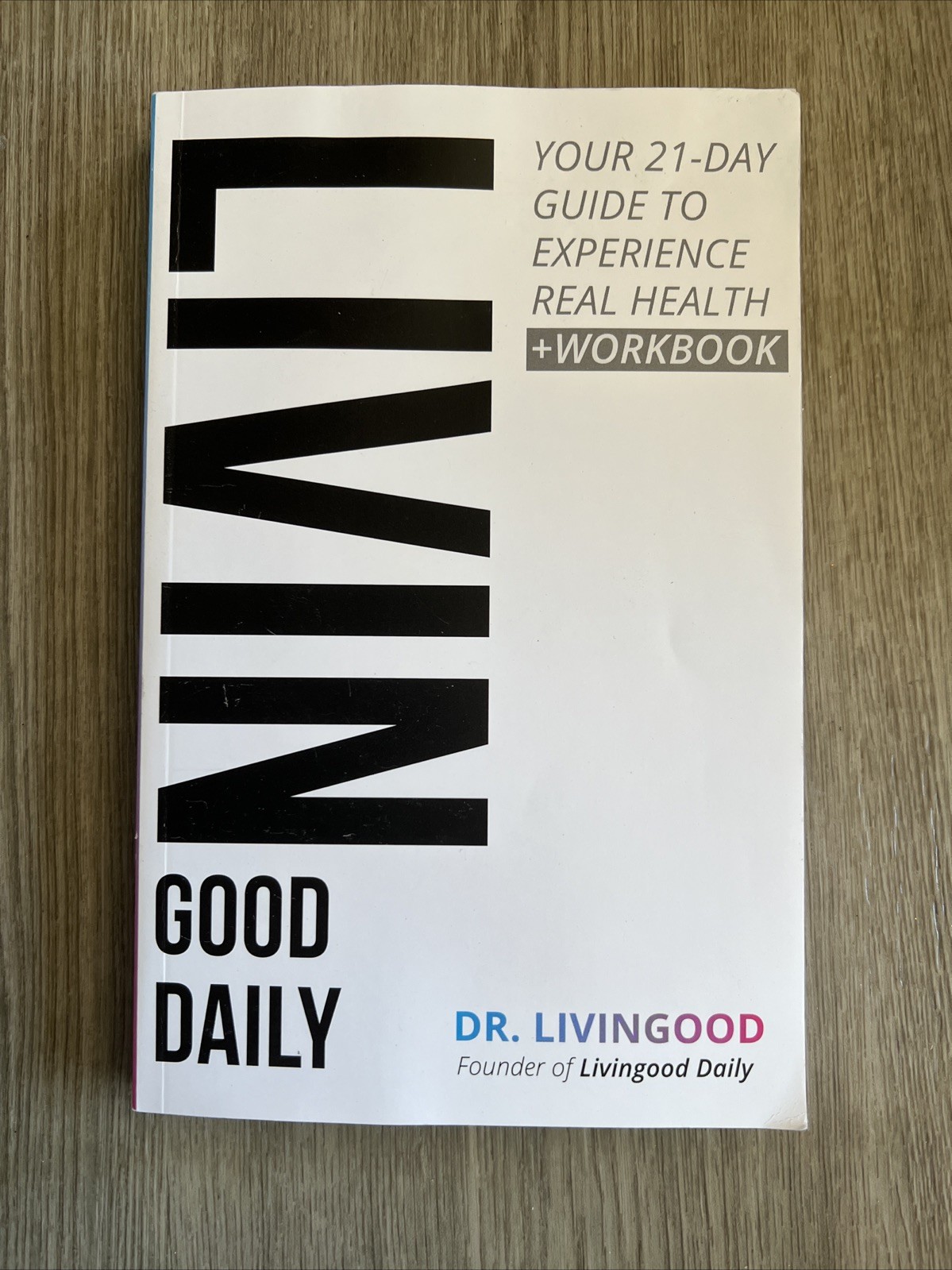Livin&rsquo; Good Daily Dr. Livingood Natural Health Guide Wellness Lifestyle Workbook