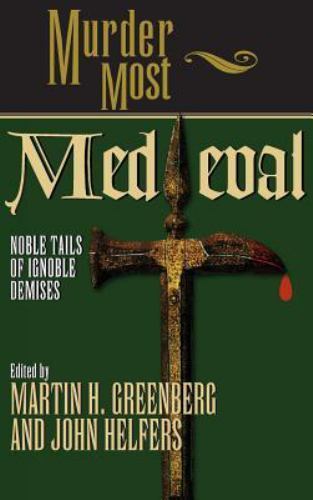 Murder Most Medieval: Noble Tales of Ignoble D- 1581820879, hardcover, Greenberg