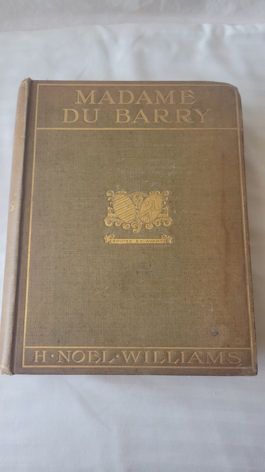 Madame Du Barry by H. Noel Williams First Edition 1904 HC