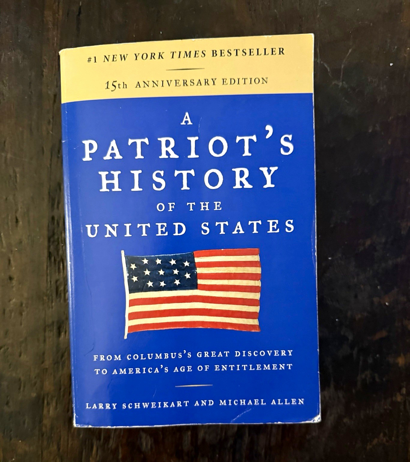 Schweikart & Allen A Patriot&rsquo;s History of the United States 15th Anniv PB