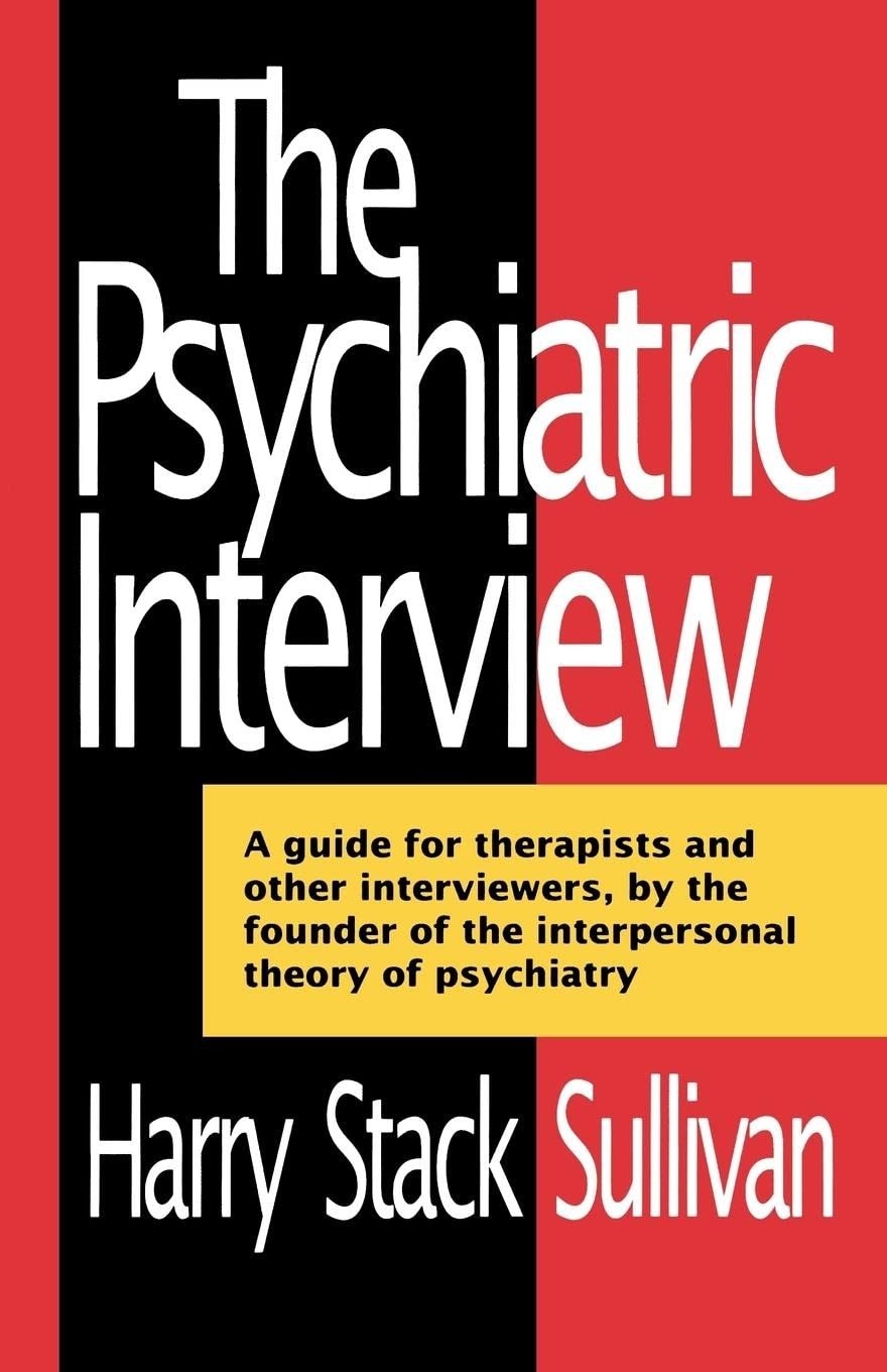The Psychiatric Interview (Norton Library (Paperback)) – paperback Sullivan,…
