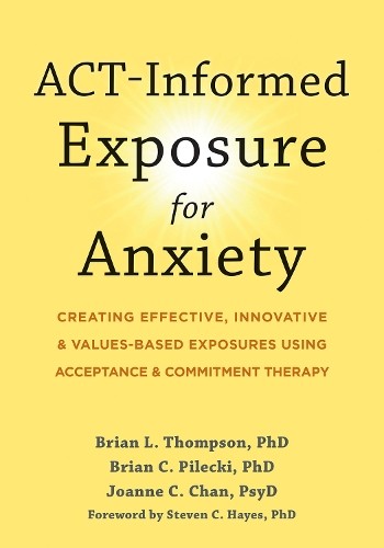 Steven C. Hayes Brian Pilecki Brian Th ACT-Informed Exp (Paperback) (UK IMPORT)