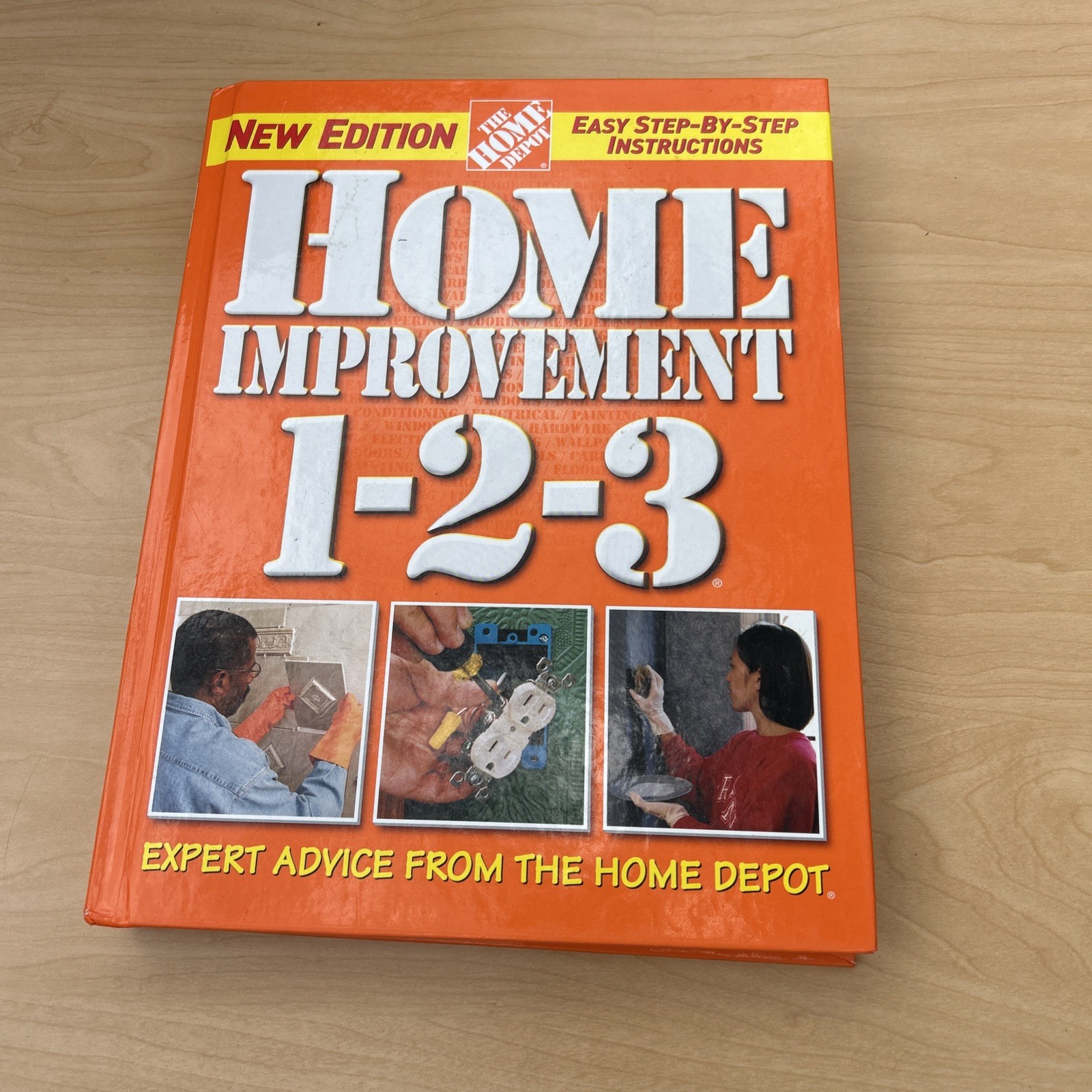 Home Improvement 1-2-3: Expert Advice from the Home Depot by The Home Depot
