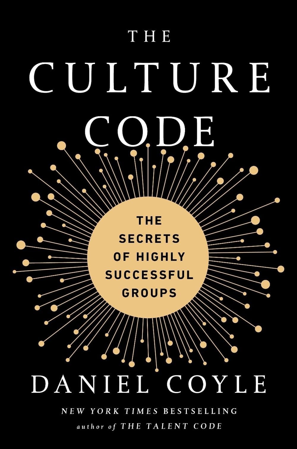 The Culture Code: The Secrets of Highly Successful Groups by Daniel Coyle (Engli