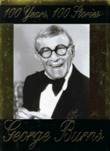 100 Years 100 Stories – Hardcover By Burns, George – VERY GOOD