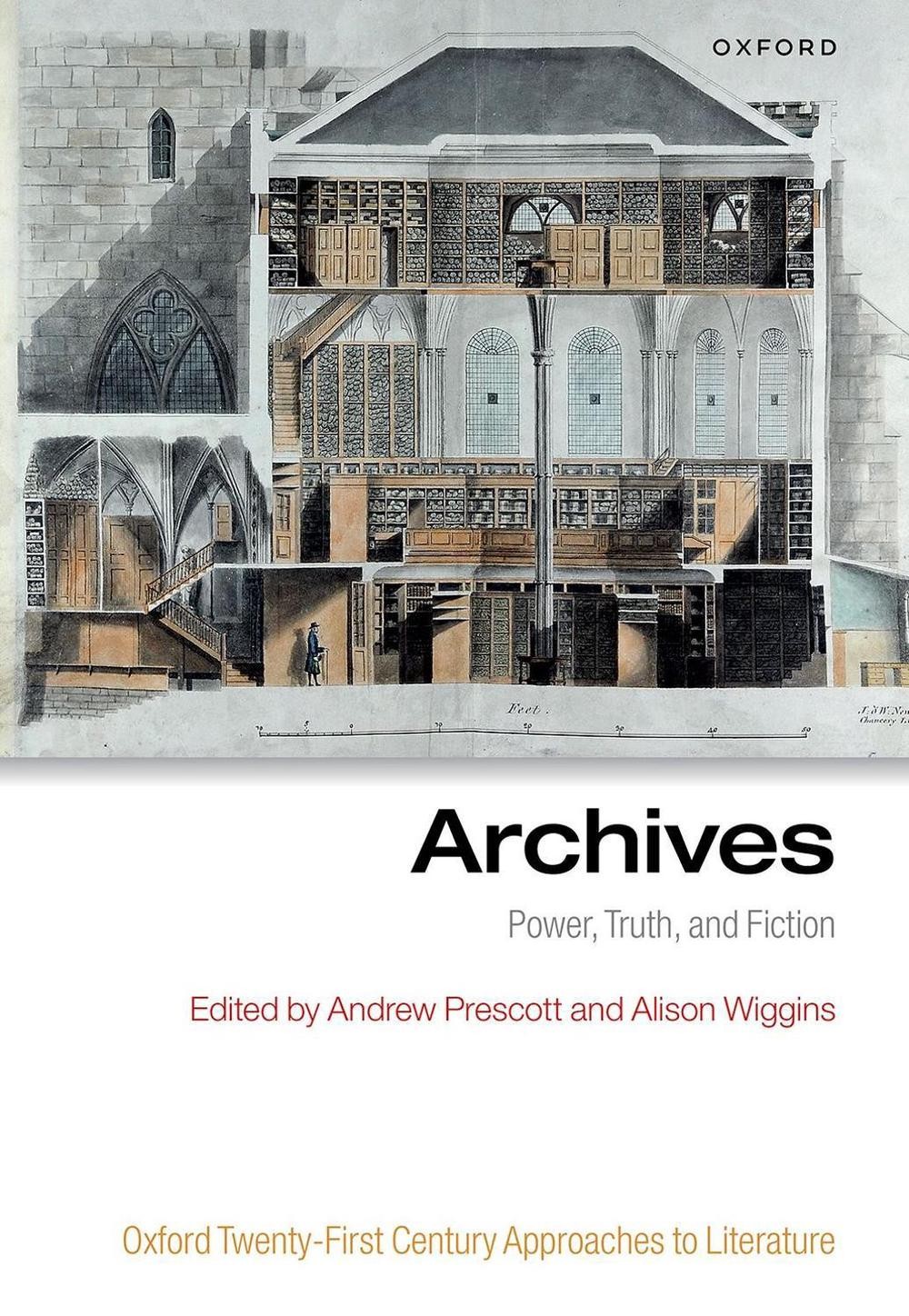 Archives: Power, Truth, and Fiction by Andrew Prescott Hardcover Book