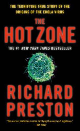 The Hot Zone: The Terrifying True Story of the Origins of the Ebola Virus – GOOD