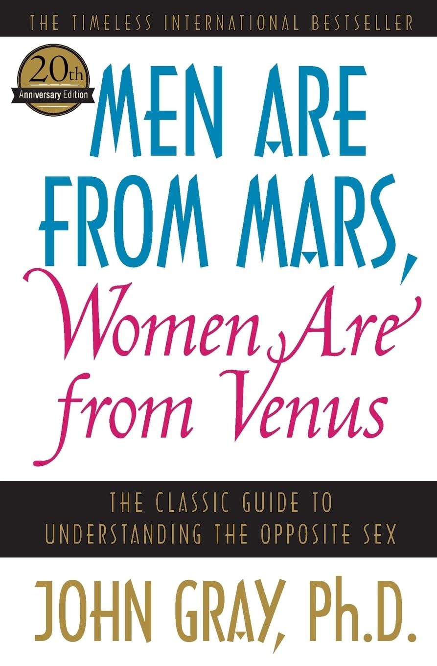 Men Are from Mars, Women Are from Venus: The Classic Guide to Understanding …