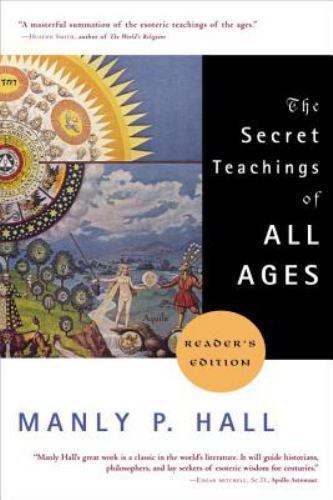 The Secret Teachings of All Ages: Reader&rsquo;s Edition by Manly Hall (1585422509)