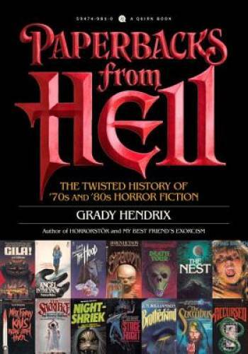 Paperbacks from Hell: The Twisted History of &rsquo;70s and &rsquo;80s Horror Fiction – GOOD