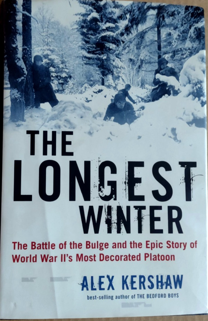 The Longest Winter: The Battle of the Bulge by Alex Kershaw (2004) Hardcover/DJ