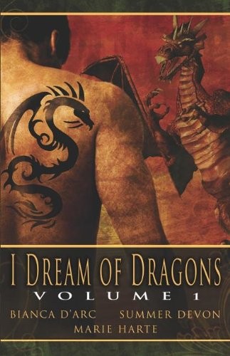 I DREAM OF DRAGONS, VOLUME 1 By Bianca D&rsquo;arc & Marie Harte **Mint Condition**
