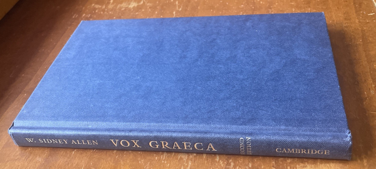 Vox Graeca: A Guide to the Pronunciation of Classical Greek by W. Sydney Allen