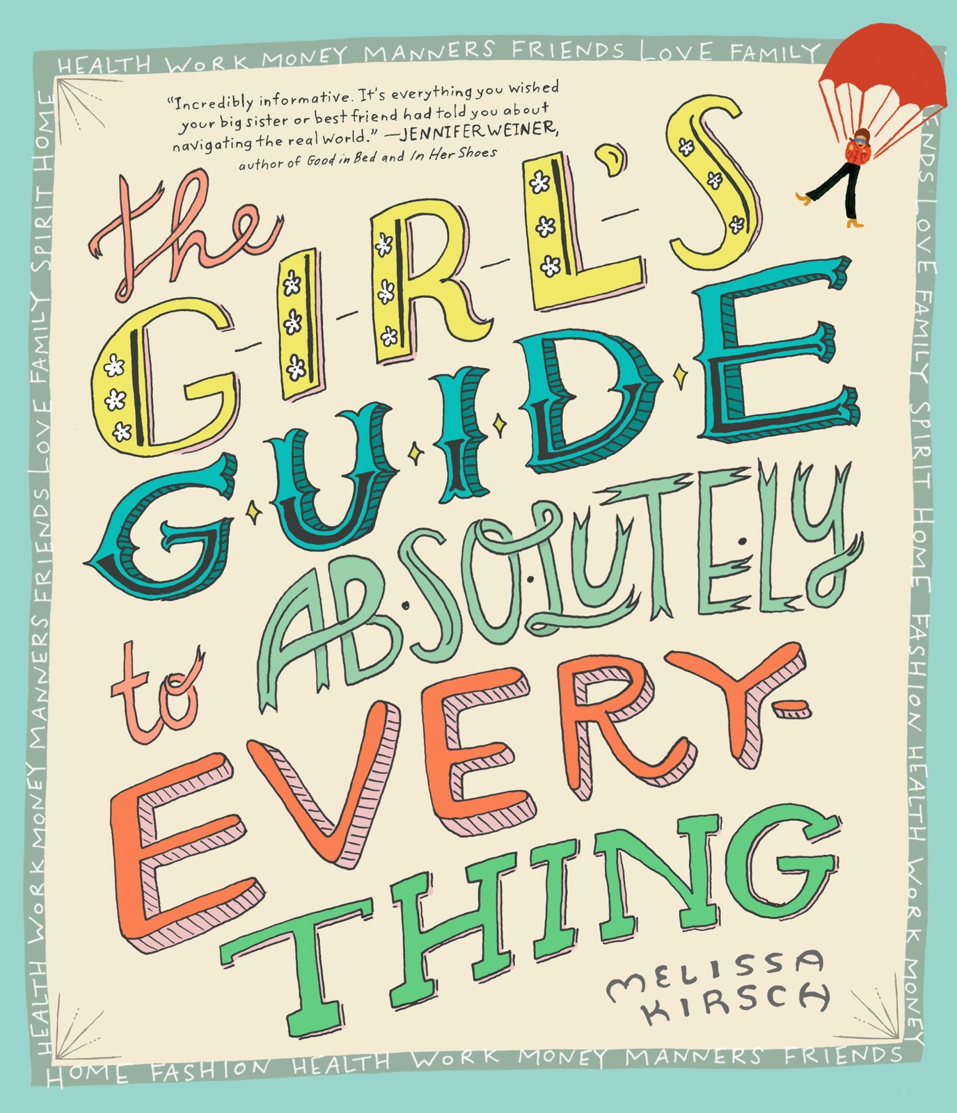 The Girl&rsquo;s Guide to Absolutely Everything by Melissa Kirsch