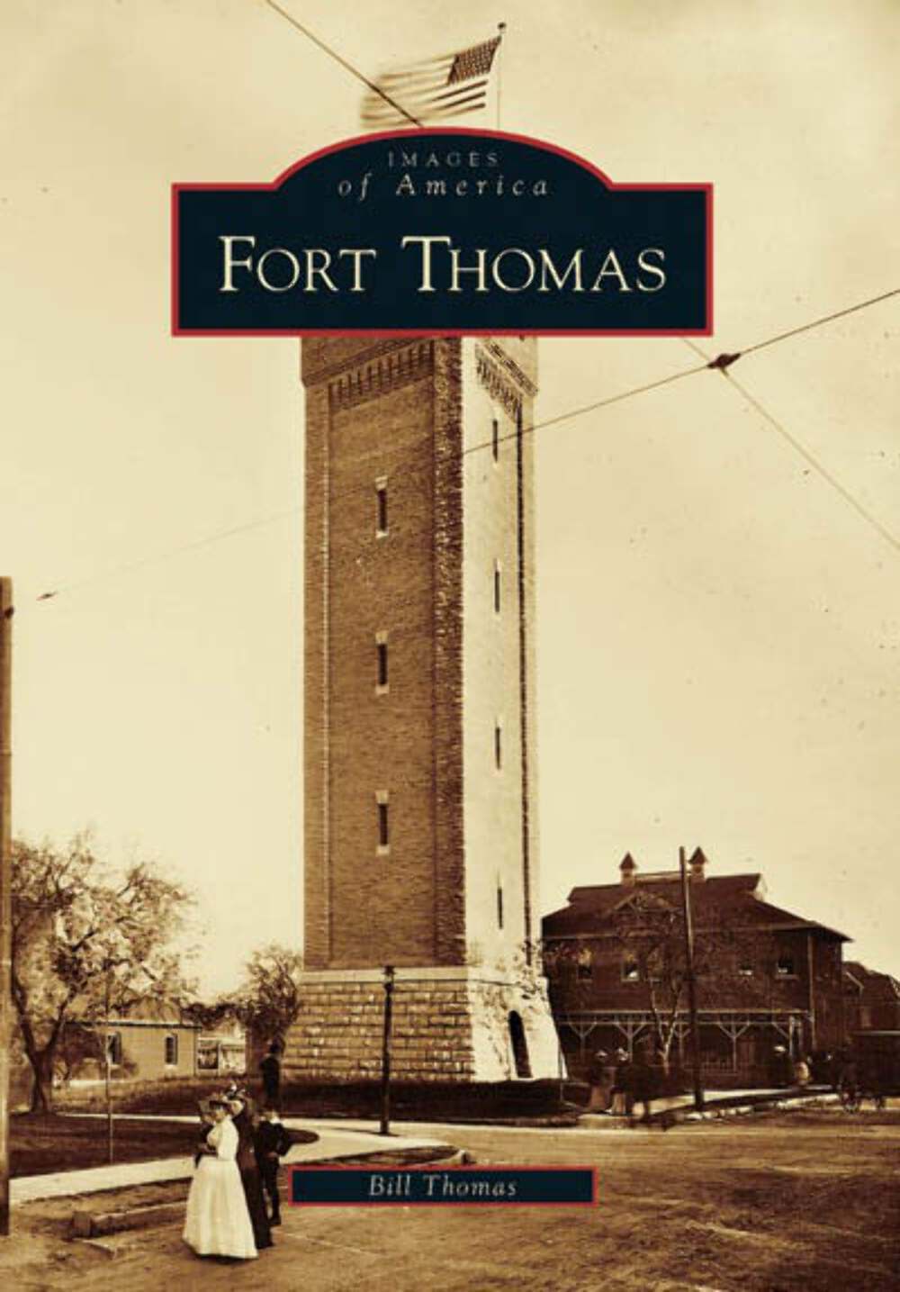 NEW Arcadia Publishing Fort Thomas, KY 9780738542485 Images of America Trade Pap