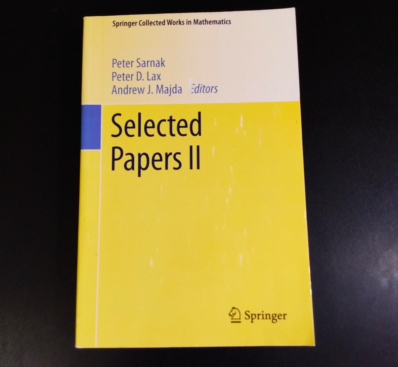 SELECTED PAPERS II (Springer Collected Works in Mathematics) – Sarnack, Lax, etc