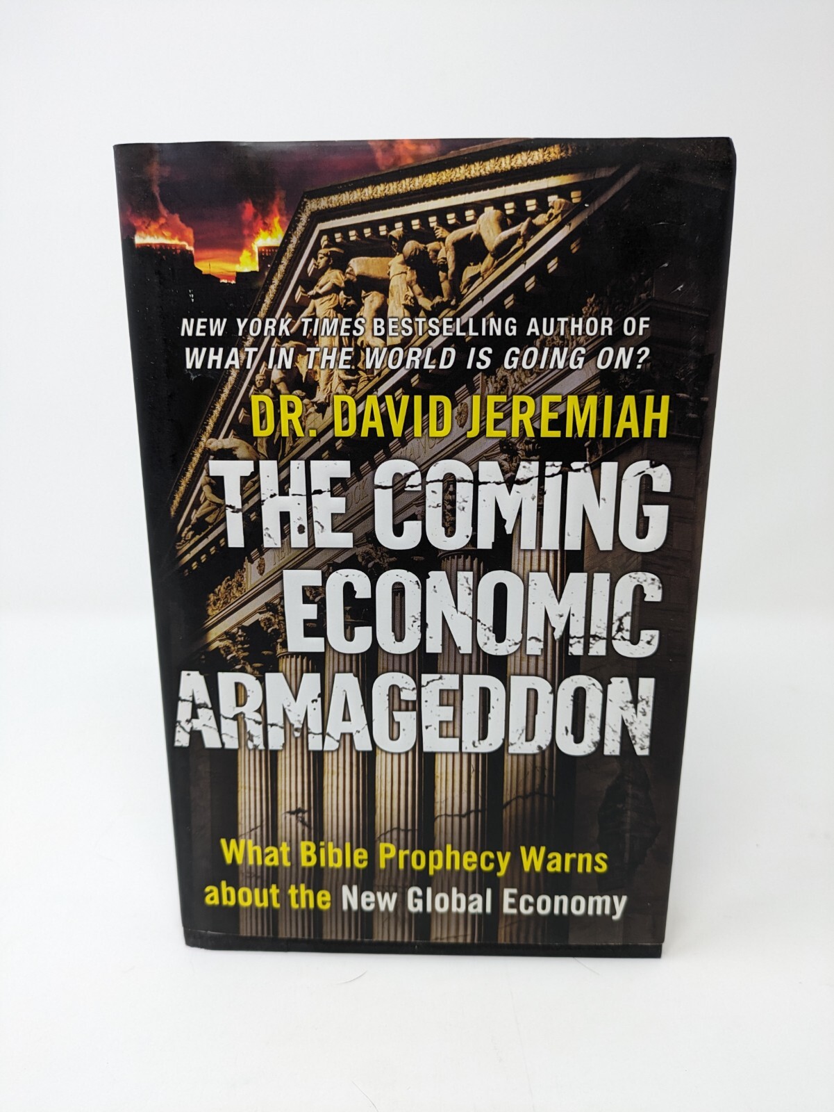 The Coming Economic Armageddon : What Bible Prophecy Warns about the New Global