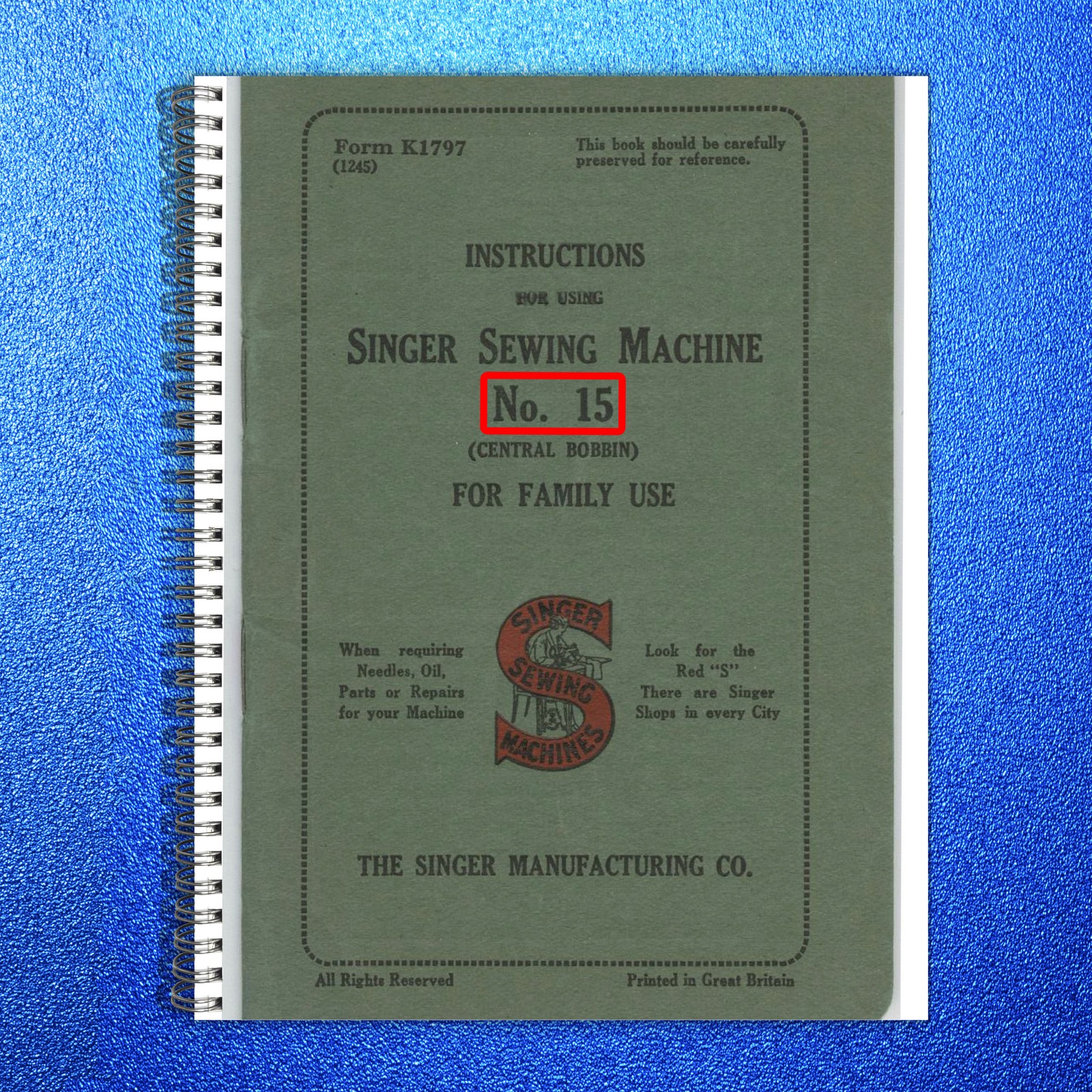 SINGER Model 15 Sewing Machine Instruction Manual – WIRE BOUND – TOUGH COVERS