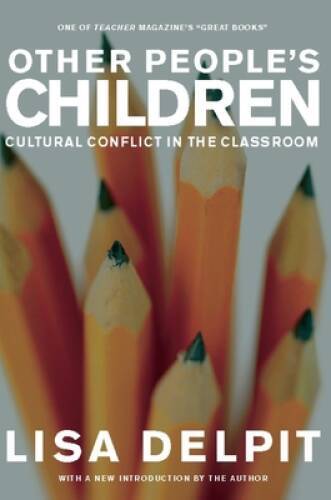 Other People&rsquo;s Children: Cultural Conflict in the Classroom – Paperback – GOOD