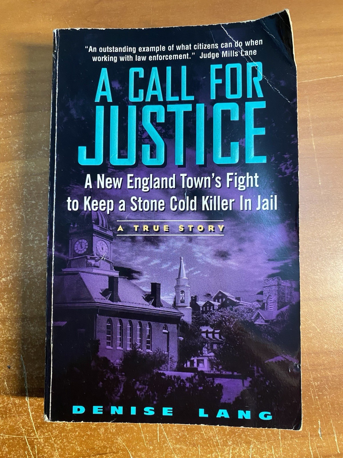 A Call for Justice : A New England Town&rsquo;s Fight Paperback First Edition 2000