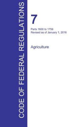 CFR 7, Parts 1600 to 1759, Agriculture, January 01, 2016 (Volume 11 of 15), L…