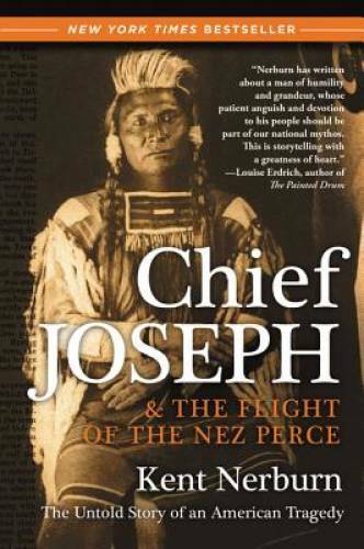 Chief Joseph & the Flight of the Nez Perce: The Untold Story of an Americ – GOOD