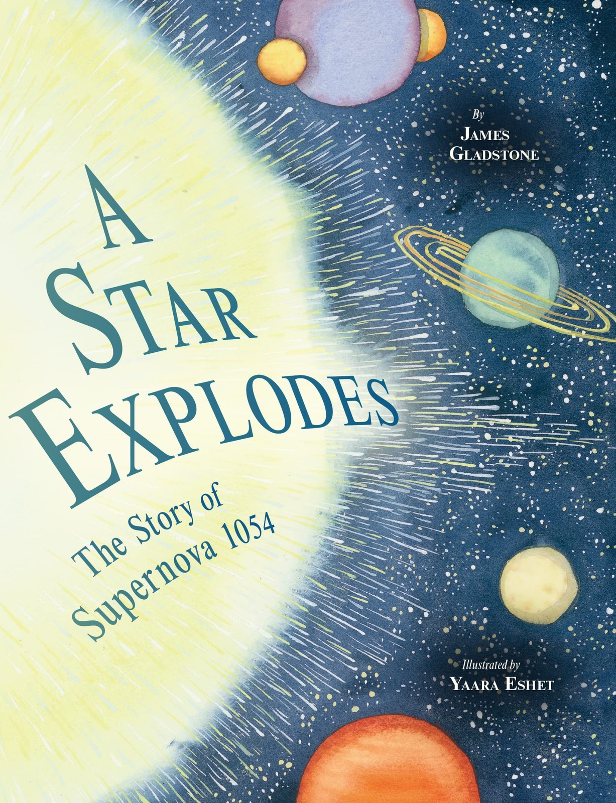 A Star Explodes: The Story of Supernova 1054 by Gladstone