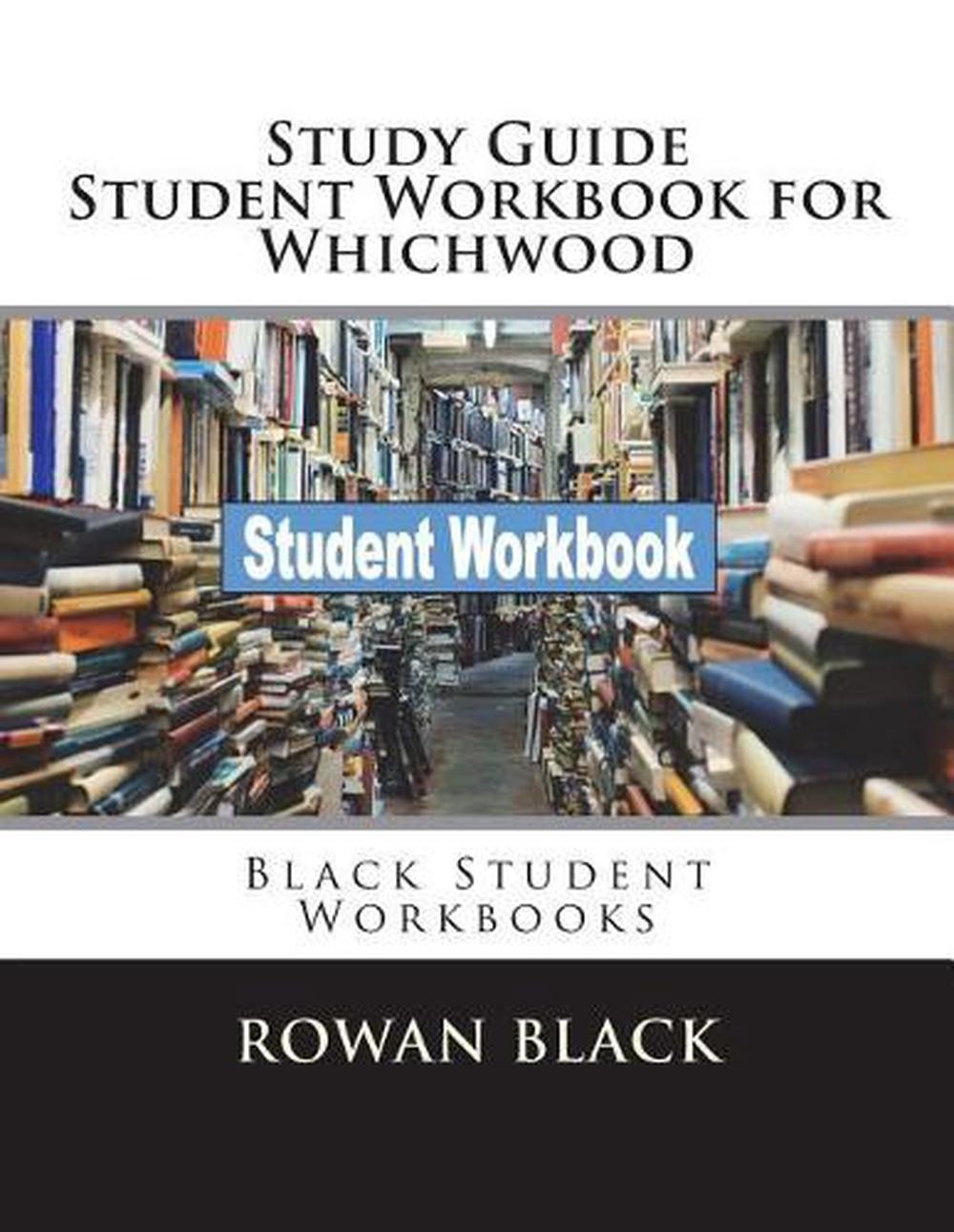 Study Guide Student Workbook for Whichwood: Black Student Workbooks by Rowan Bla
