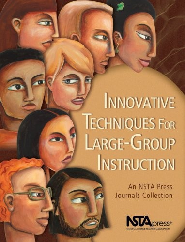 INNOVATIVE TECHNIQUES FOR LARGE-GROUP INSTRUCTION: AN NSTA *Excellent Condition*