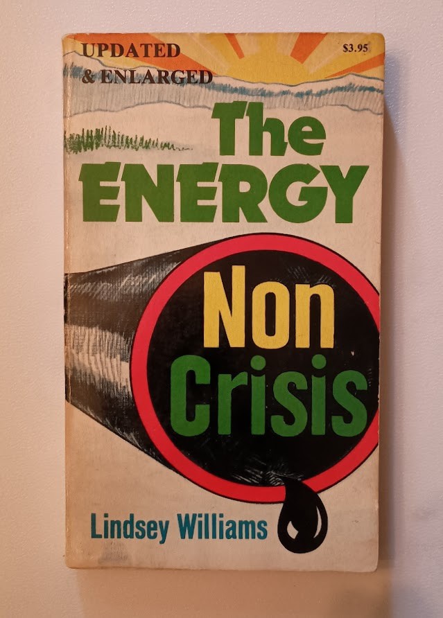 Lindsey Williams THE ENERGY NON CRISIS paperback 2nd edition 4th print 1980 VG