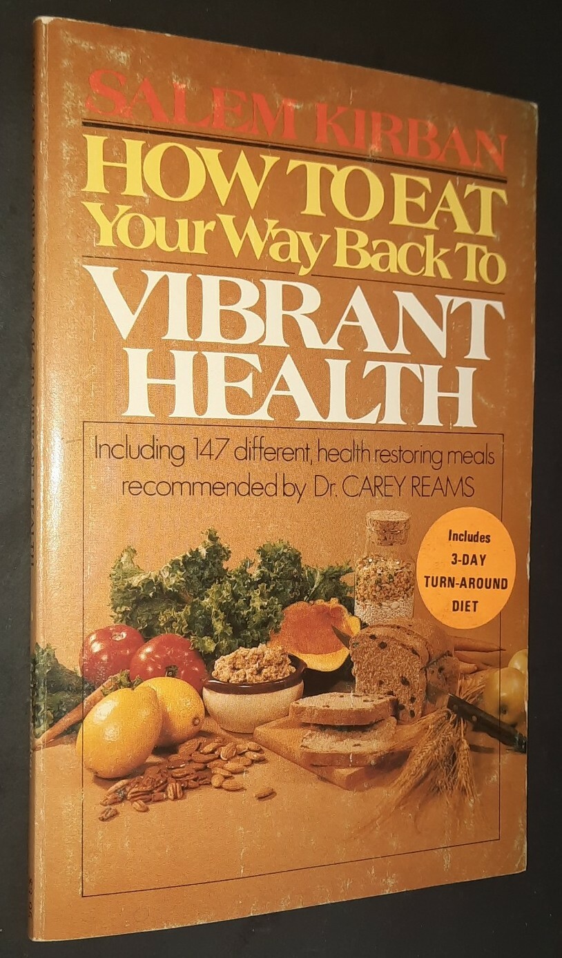 How to Eat Your Way Back To Vibrant Health by Salem Kirban