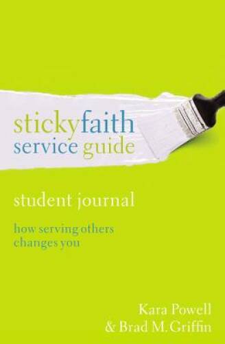Sticky Faith Service Guide, Student Journal: How Serving Others – VERY GOOD
