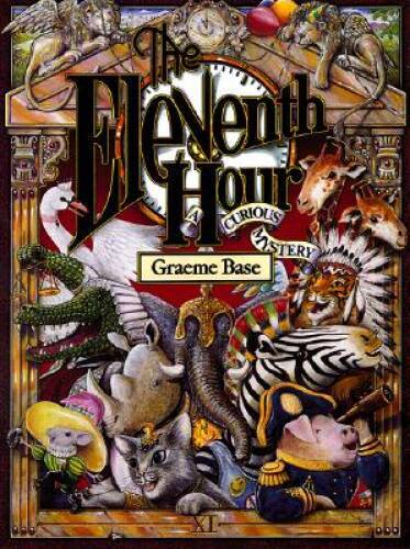 The Eleventh Hour: A Curious Mystery – Hardcover By Base, Graeme – GOOD