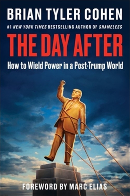 The Day After: How to Wield Power in a Post-Trump World (Hardback or Cased Book)