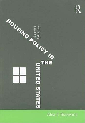 Housing Policy in the United States by Alex F Schwartz: Used