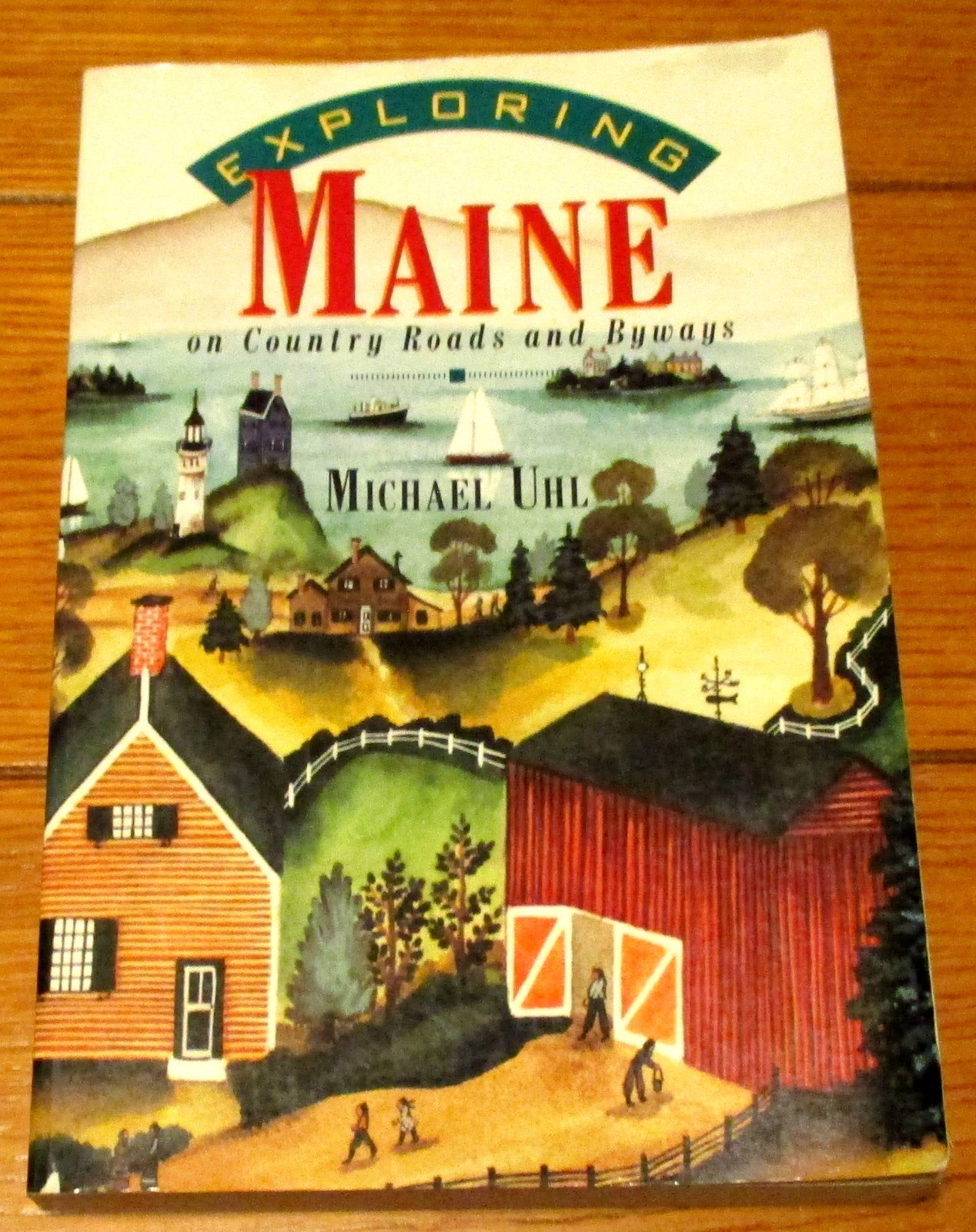 1991 Exploring Maine by Michael Uhl SIGNED First Edition Trade Paperback Book