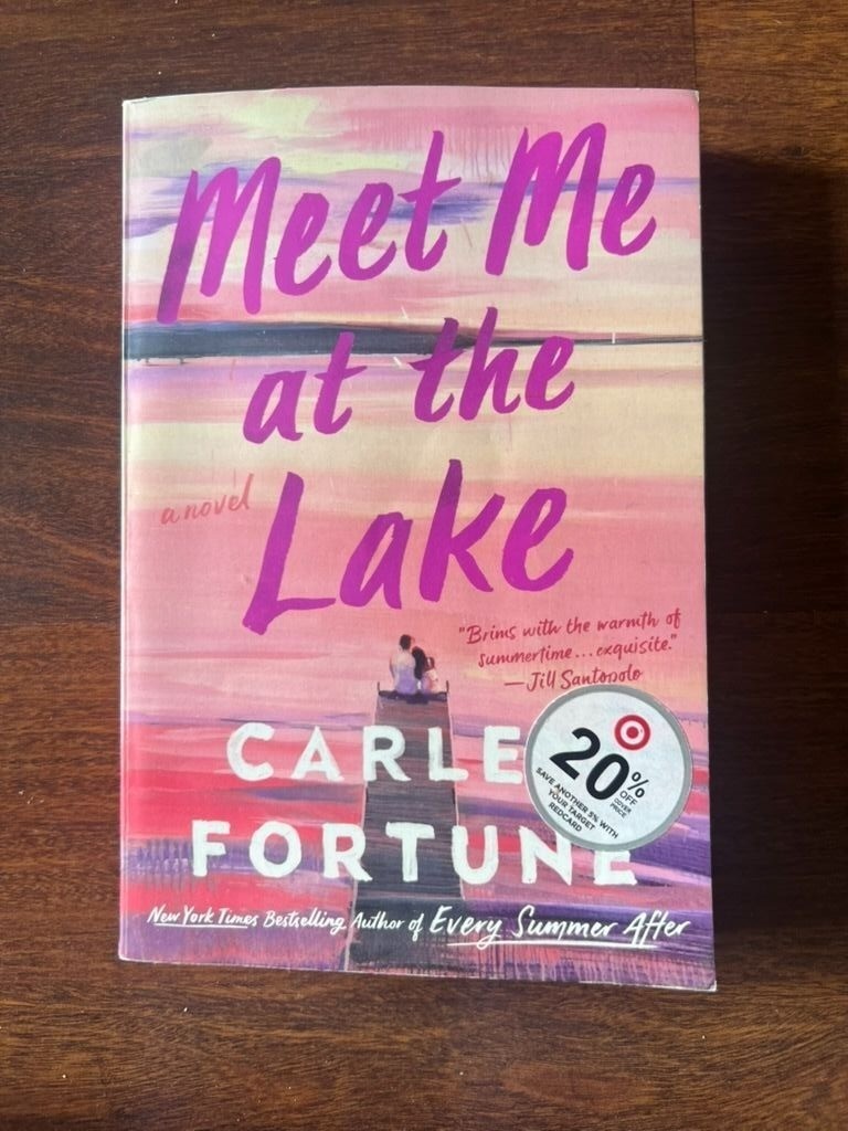 Meet Me at the Lake by Carley Fortune Paperback Romance Novel