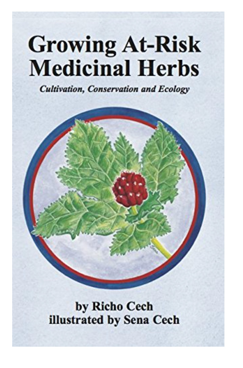 GROWING AT RISK MEDICINAL HERBS. By Richo Cech. Herbal/Botanical/Medicine
