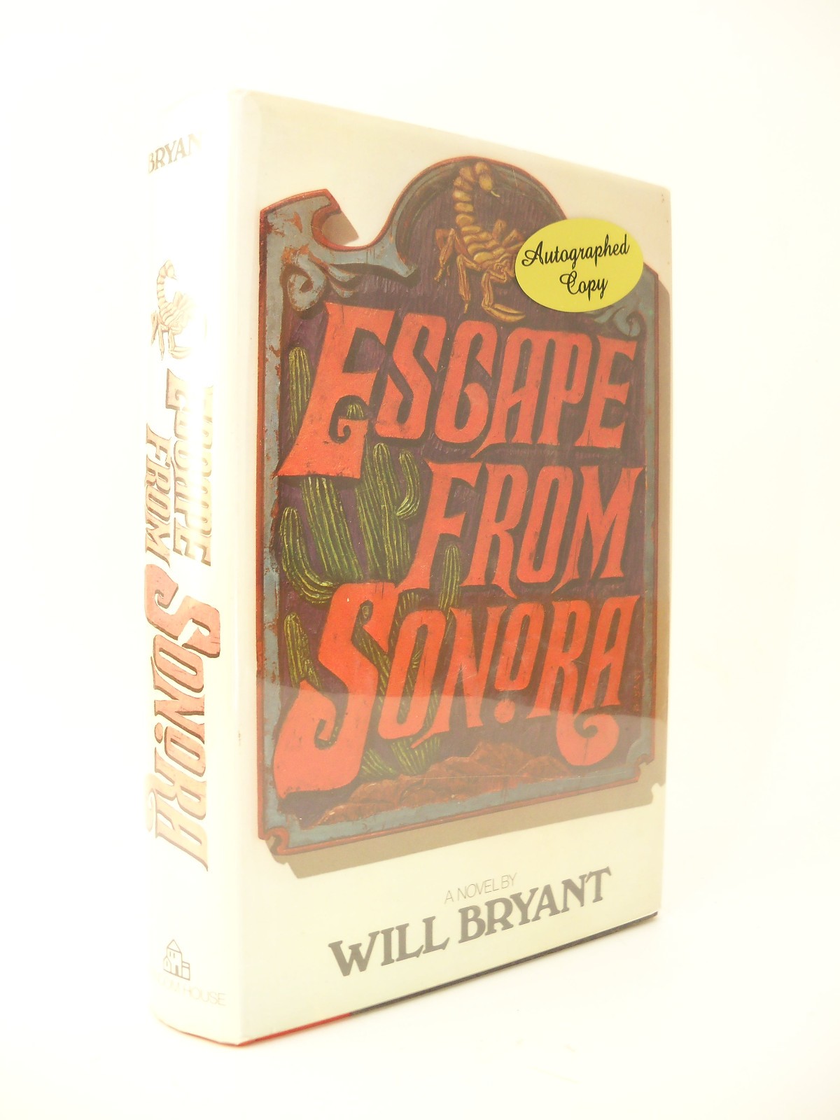 Escape from Sonora by Will Bryant Signed 1st Edition (1973, Book)